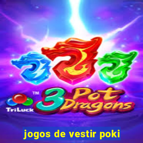 jogos de vestir poki